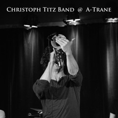 Christoph Titz Band - All Good Things Comes In Threes Live