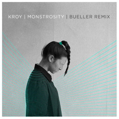 KROY - Monstrosity(BUeLLER Remix)