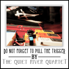 Do Not Forget To Pull The Trigger