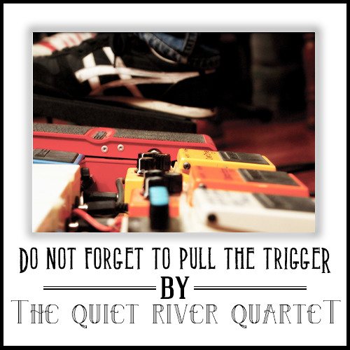 Do Not Forget To Pull The Trigger