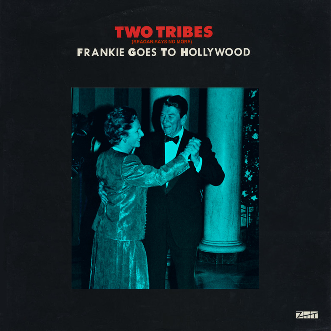 Stream Frankie Goes To Hollywood : Two Tribes (Reagan Says No More