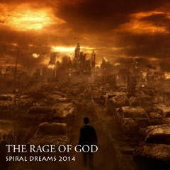 The Rage of God (Original Mix) - Spiral Dreams 2014