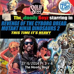 Solid Steel Radio Show 27/6/2014 Part 3 + 4 - The Moody Boyz
