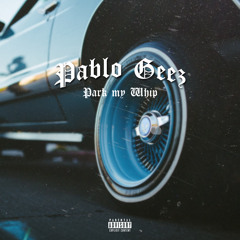 Park My Whip (Prod by. Micah Weston)