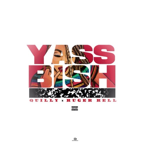 "Yass Bish Freestyle" Ruger Rell x Quilly Millz