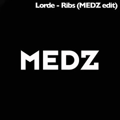 Lorde - Ribs (MEDZ Edit)