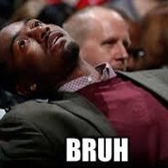 BRUH!