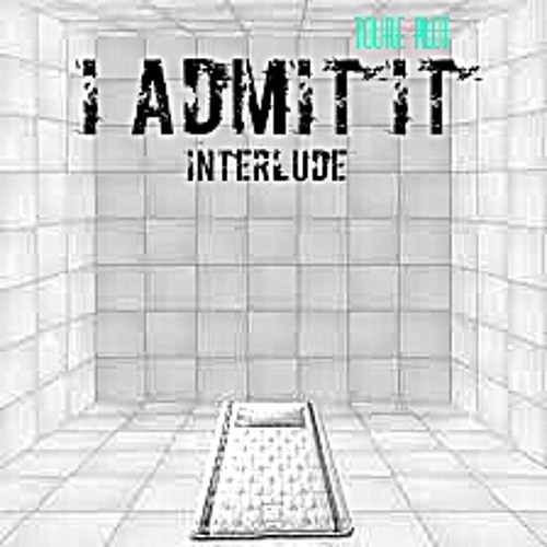 I Admit It Interlude (Prod.By Joey Heartattack)