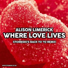Alison Limerick - Where Love Lives (Stormski's Back To '92 Remix)