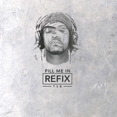 TSB Refix Sessions 01 - Fill Me In