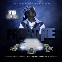 Seven Montana - Seven - Front me (Prod by Gotti & Zaytoven)