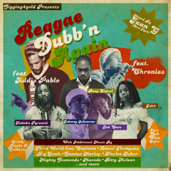 Reggae Dubb'n Again: Revival inna Dubwise Style Presented By Digging4gold