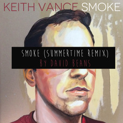 Smoke (Summertime Remix By David Beans) *FREE DOWNLOAD*