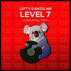 Lefty & Bassline. - Level 7 (Original mix) [OUT NOW]