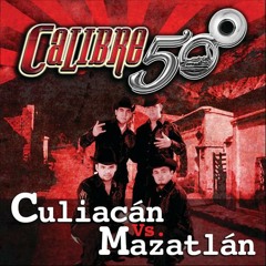 Calibre 50 Culiacan VS Mazatlan (Con Gerardo Ortiz)