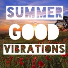 Summer Good Vibrations - (Sunrise Set)