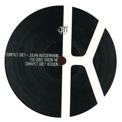 You Don't Know Me (Compact Grey Version)