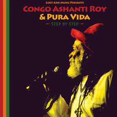 Congo Ashanti Roy & Pura Vida - I&I Praise Far I [Lost Ark Music 2014]