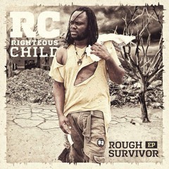RC Righteous Child- Good Morning World [Rough Survivor EP 2014]