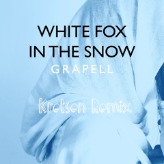 Grapell - White Fox In The Snow (Kretsen Remix)