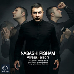 Alireza Talischi - Nabashi Pisham