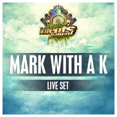 Mark with a K - Liveset - Intents Festival 2014