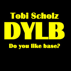 Tobi Scholz-Do You Like Base? (DYLB?)