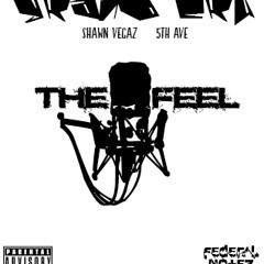 The Feel Feat Shawn Vegaz & 5TH Ave