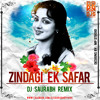 Zindagi Ek Safar - Dj Saurabh Remix