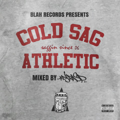 Blah Records Presents: Cold Sag Athletic (Mixed by DJ Rasp)