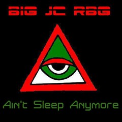 Ain't Sleep Anymore