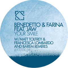 Benedetto & Farina Feat Jaw - Your Smile (Dub) - Leftroom