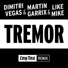 Dimitri Vegas & Martin Garrix & Like Mike - Tremor (LNY TNZ Remix)