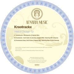 Kreotrackx "Heat of Chicago EP" - Aenaria Music [AENMU061]