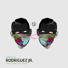 Rodriguez Jr. - Persistence Of Vision (Snippet)