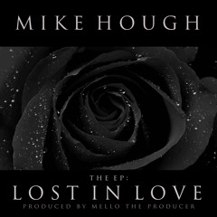 Mike Hough - Letter To Myself (Released on July 20th) (Produced by Mello The Producer)