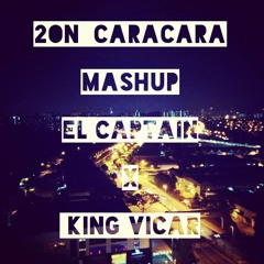 2 ON CARACARA- EL CAPTAIN X KING VICAR