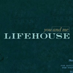 Life house - You and Me