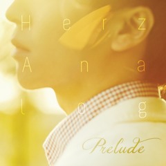 헤르쯔 아날로그(Herz Analog) - 그땐 왜 몰랐었는지 (Vocal By Epitone Project)