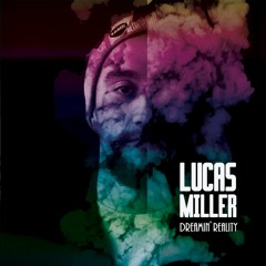 Lucas Miller - Dreamin' Reality (Prod. Daniel Adam Music)