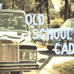 Old School Cadi (prod. by Jay Rumph)