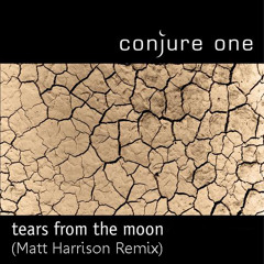 Conjure One - Tears From The Moon (Matt Harrison Remix) ****FREE DOWNLOAD****