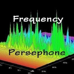 Frequency-Persephone