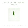 Oliver Heldens - Gecko (Elephante Remix)