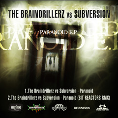 The Braindrillerz vs Subversion - Paranoid [clip]