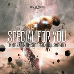 Linkorma & Moon Shot feat. Julia Smirnova – Special For You