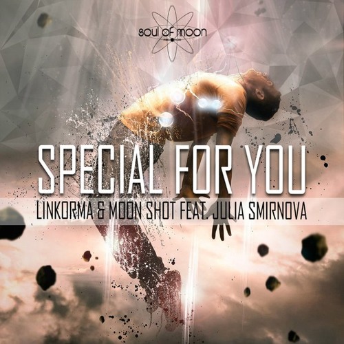 Linkorma & Moon Shot feat. Julia Smirnova – Special For You