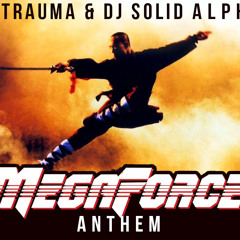 DJ TRAUMA & DJ SOLID ALPHA - MEGA FORCE ANTHEM