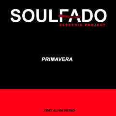 SOULFADO - Primavera (ft Alina Petko)