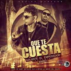 Galante Ft Bimbo "Que Te Cuesta" (New Version) (Prod. By Kriz The Master Beat)